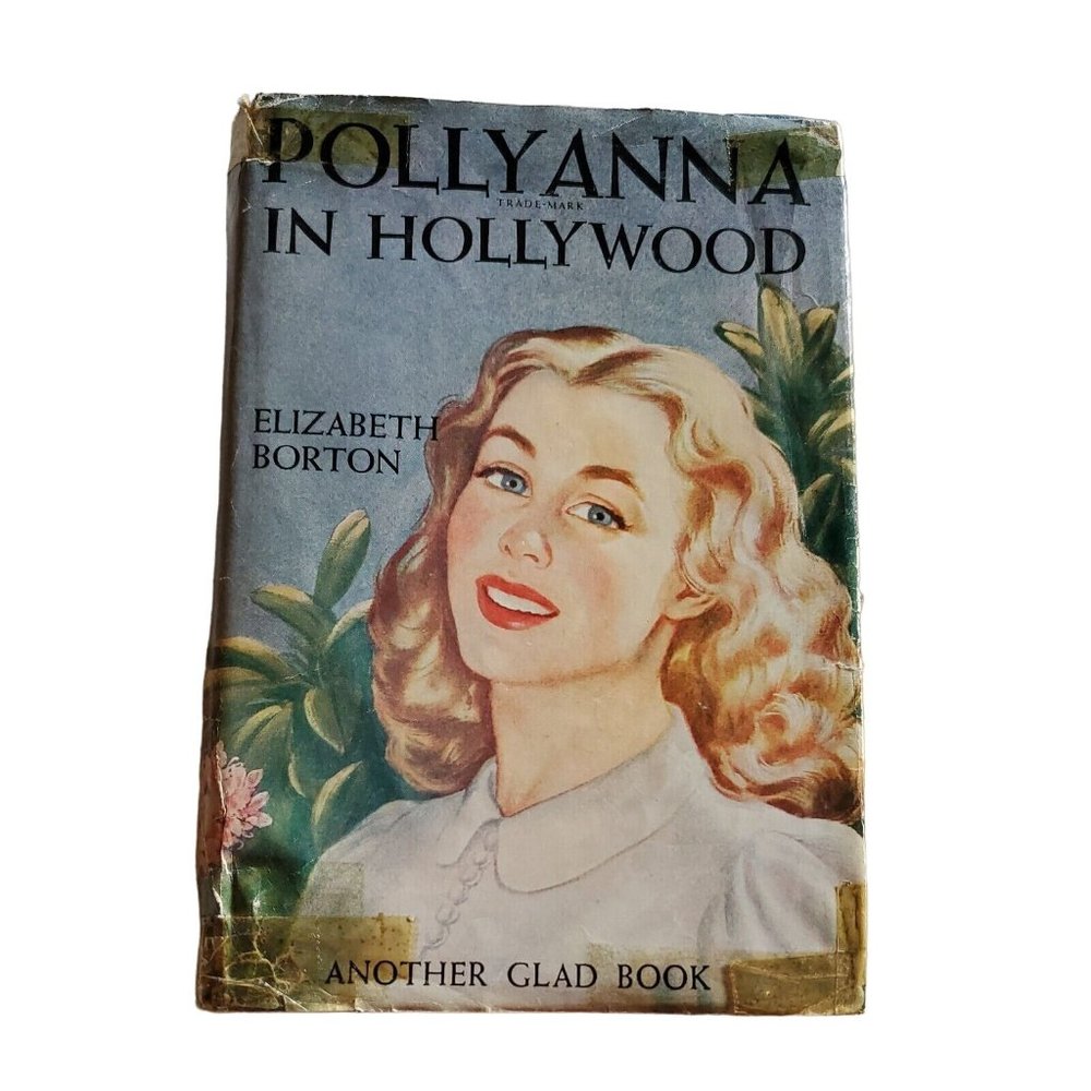 POLLYANNA in Hollywood, Another GLAD BOOK HARD COVER DUST JACKET 1931, Grosset